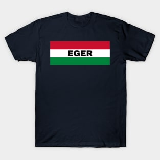 Eger City in Hungarian Flag T-Shirt